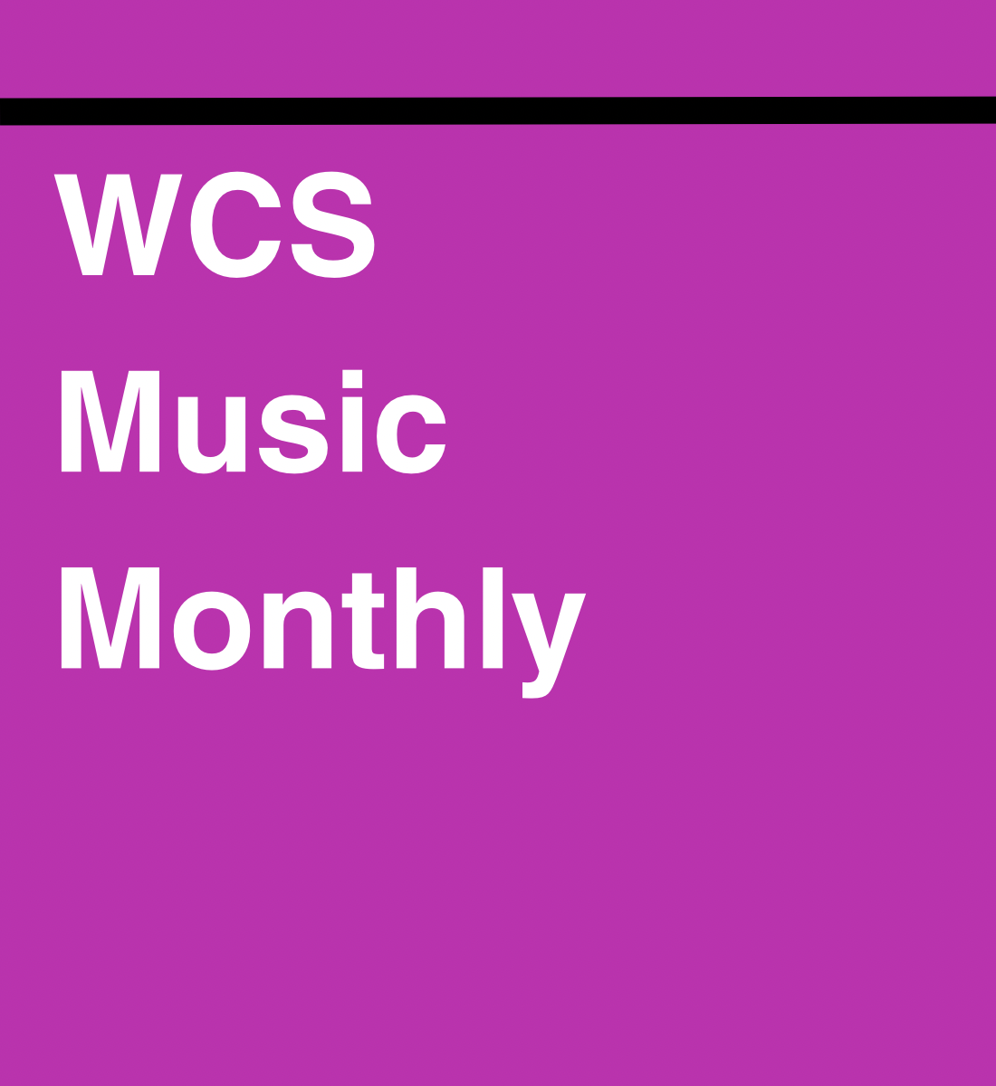 WCS Music Monthly